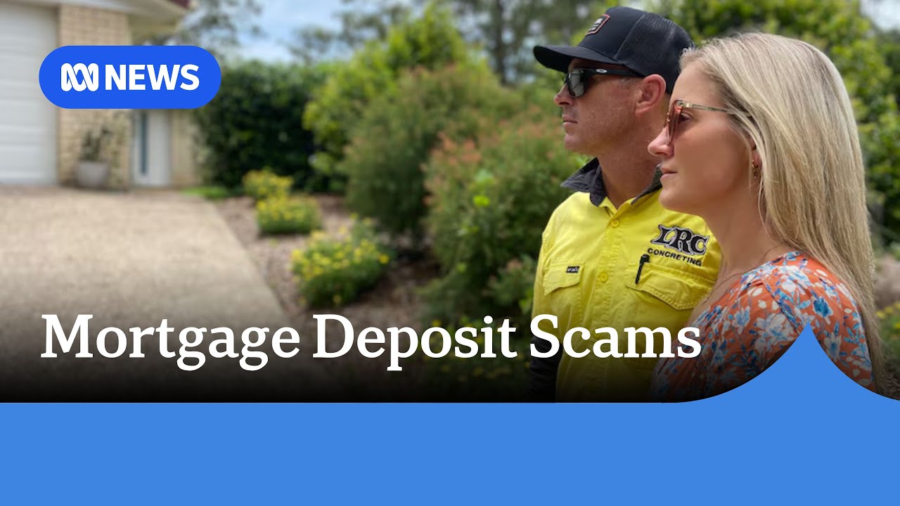 Mortgage deposit scams becoming more prevalent in Australia | ABC News