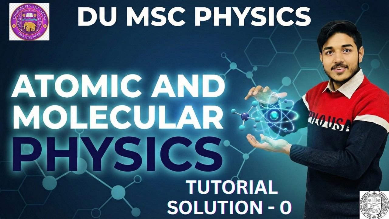MSc Physics Sem 4 || AMP || Tutorial Solution - 0 || 2026