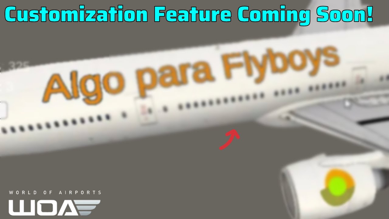 World of Airports 3.4.1 Update Delayed | Customisation Feature | New Liveries |