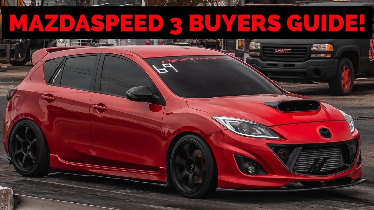 Mazdaspeed 3 BUYERS GUIDE: ONLINE EDITION!