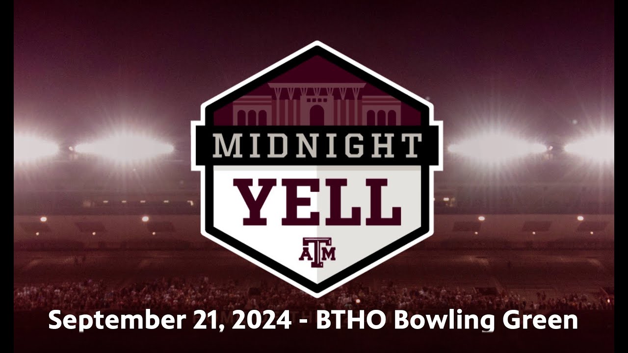 Texas A&M Midnight Yell | September 21, 2024 | BTHO Bowling Green