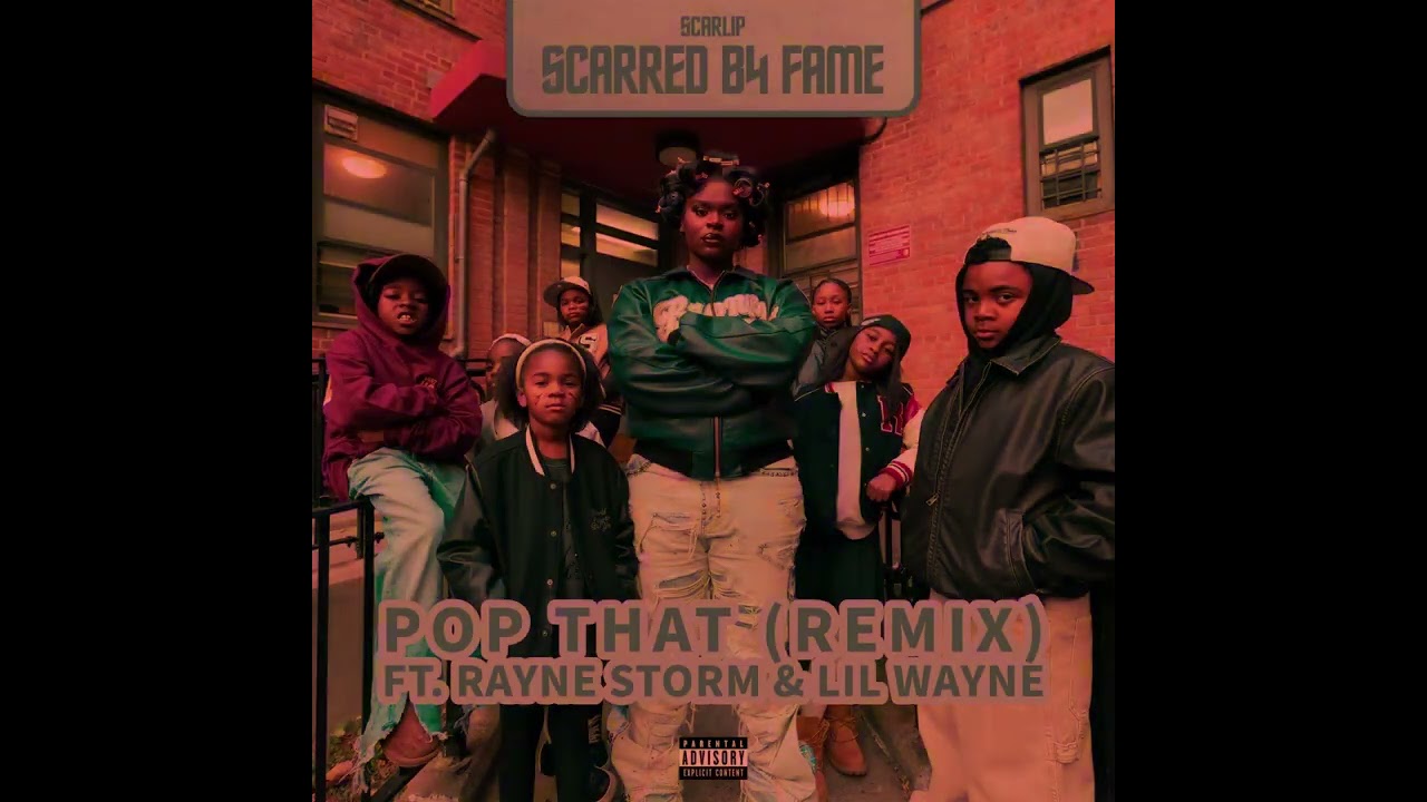 "Pop That (Remix)" - Scarlip ft. Rayne Storm & Lil Wayne