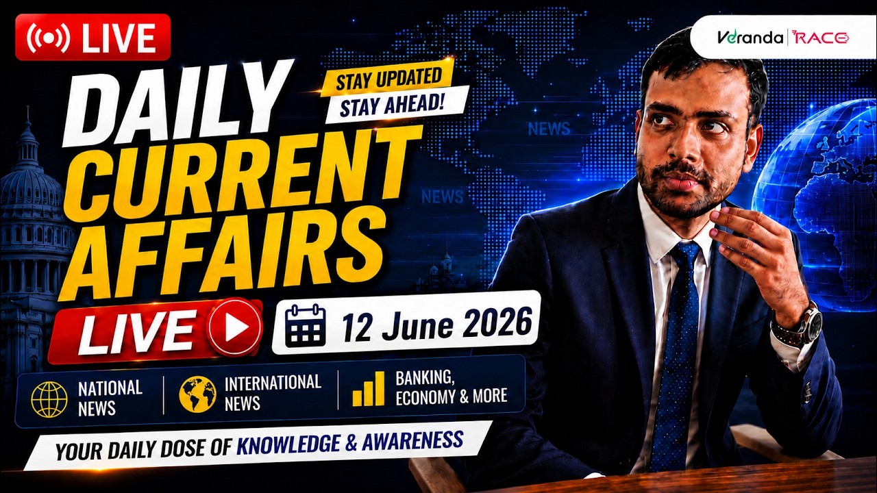 DAILY CURRENT AFFAIRS | 12-06-2026 | SSC | BANK | Veranda Race