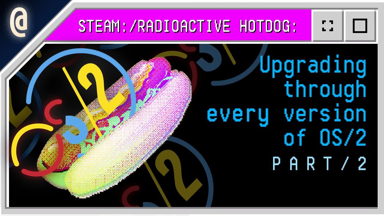 STREAM: Upgrading Through Every Version Of OS/2 Part 2 (ft. The Radioactive Hotdog!)