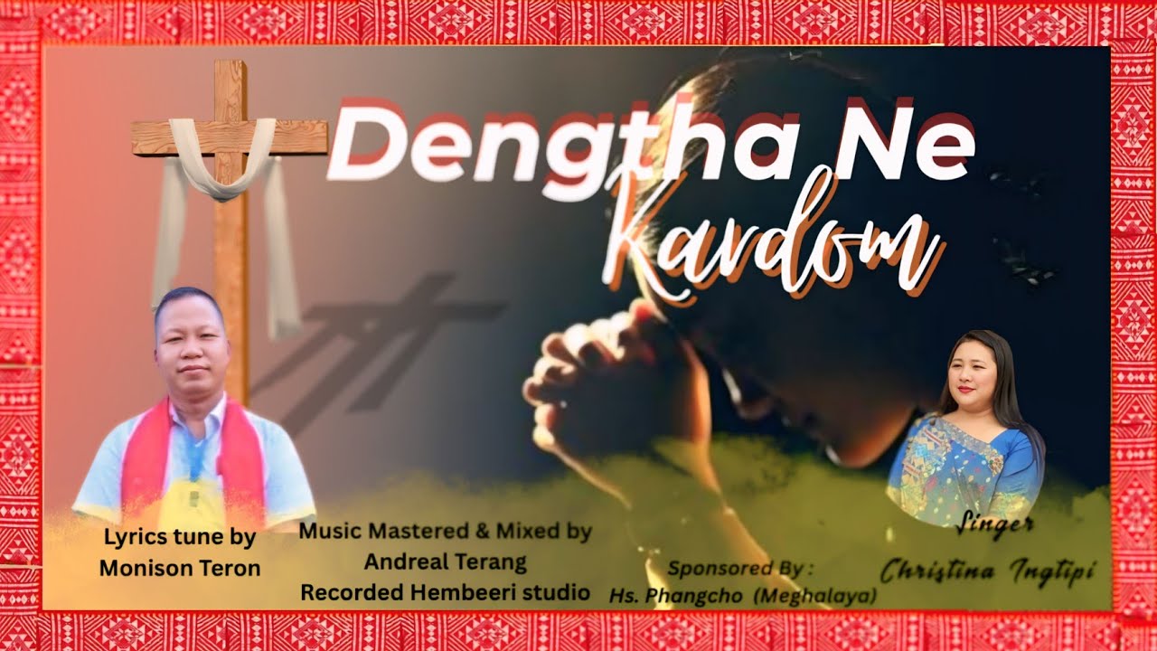 Dengtha ne Kardom || Christina Ingtipi || 2025