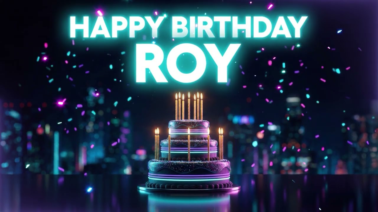Happy Birthday Roy Song 🎂 The Original Melody