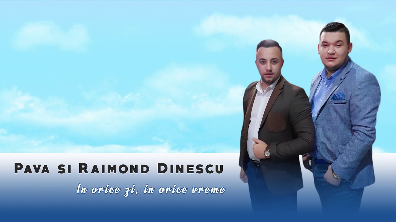 Raimond & Pava Dinescu - În orice zi în orice vreme 2019