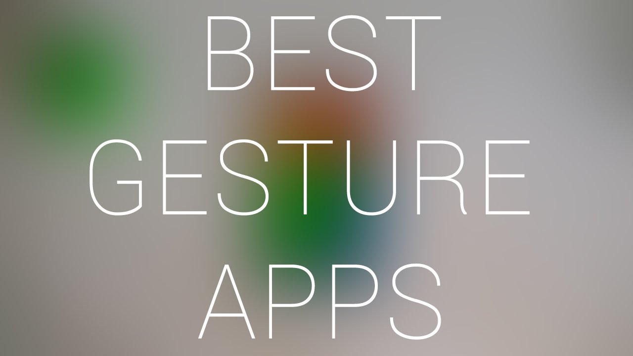 Best Gesture Apps for Android!