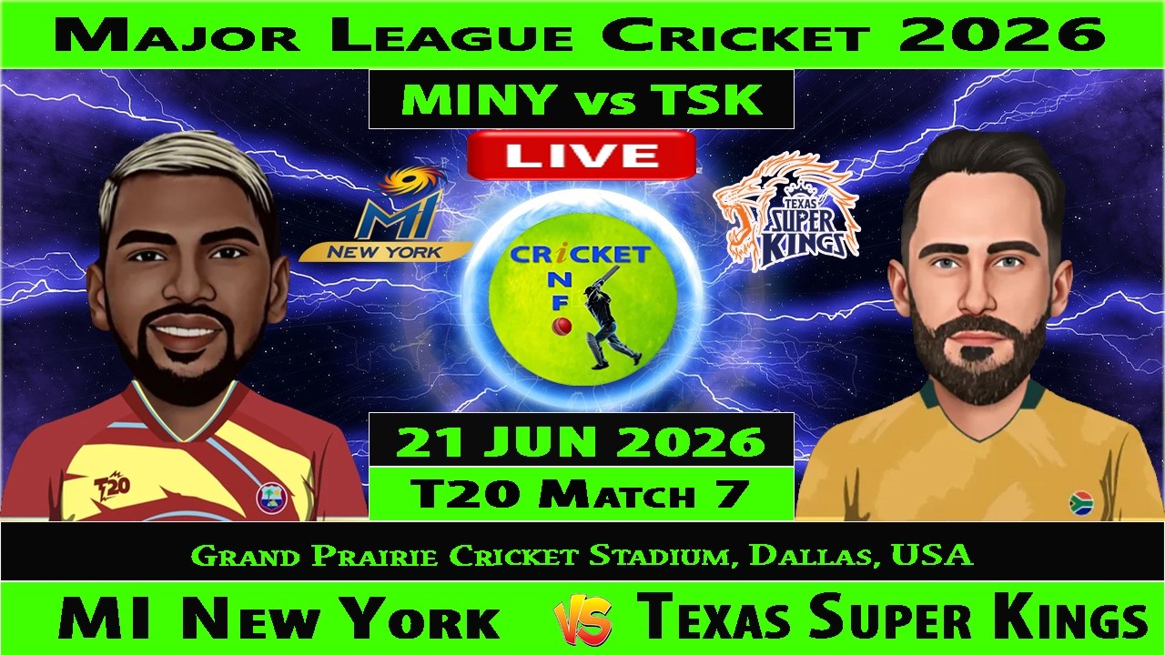 MI New York vs Texas Super Kings | MINY vs TSK | 7th Match of Major League Cricket 2026 | WF vs MINY