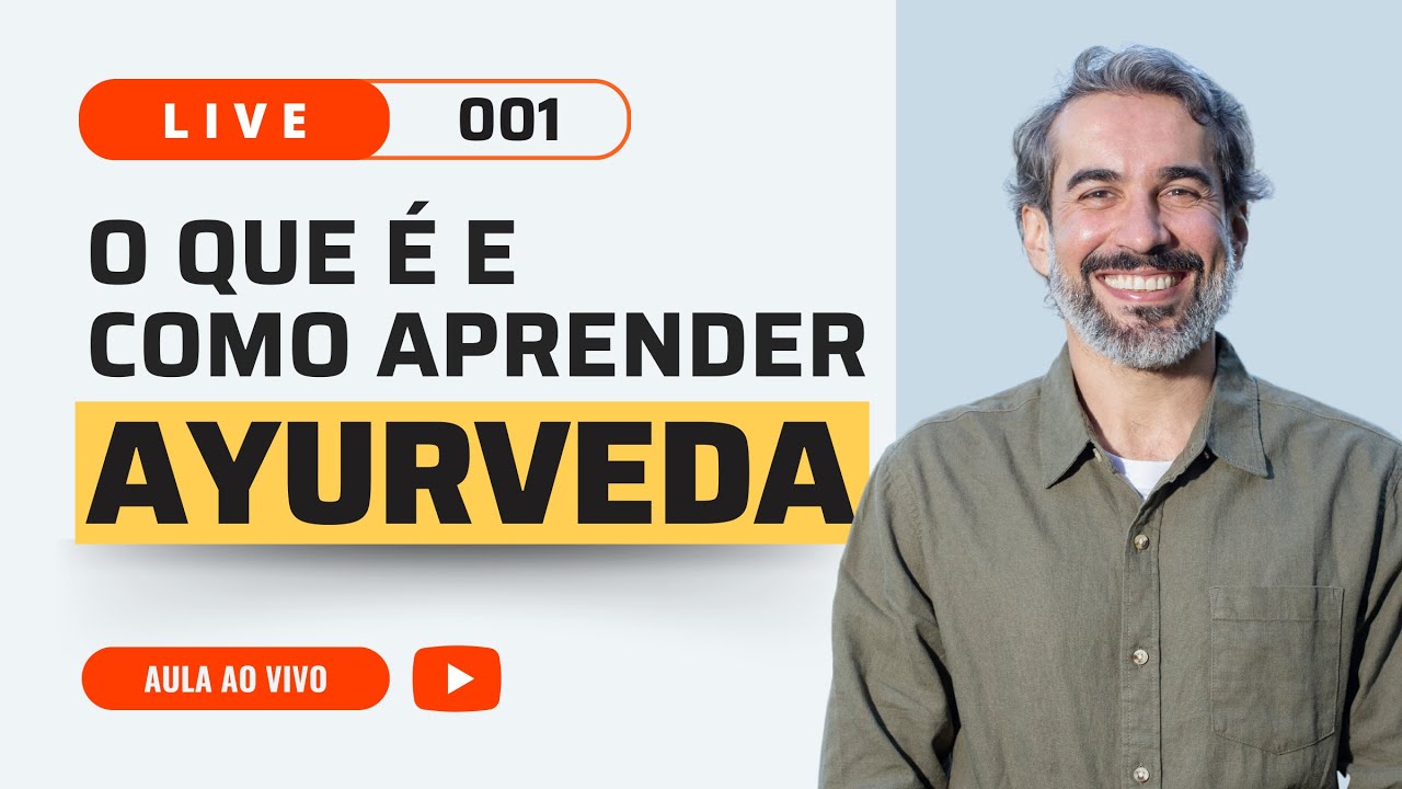 Ayurveda Descomplicada: Entenda o Essencial e Comece Sua Jornada Hoje
