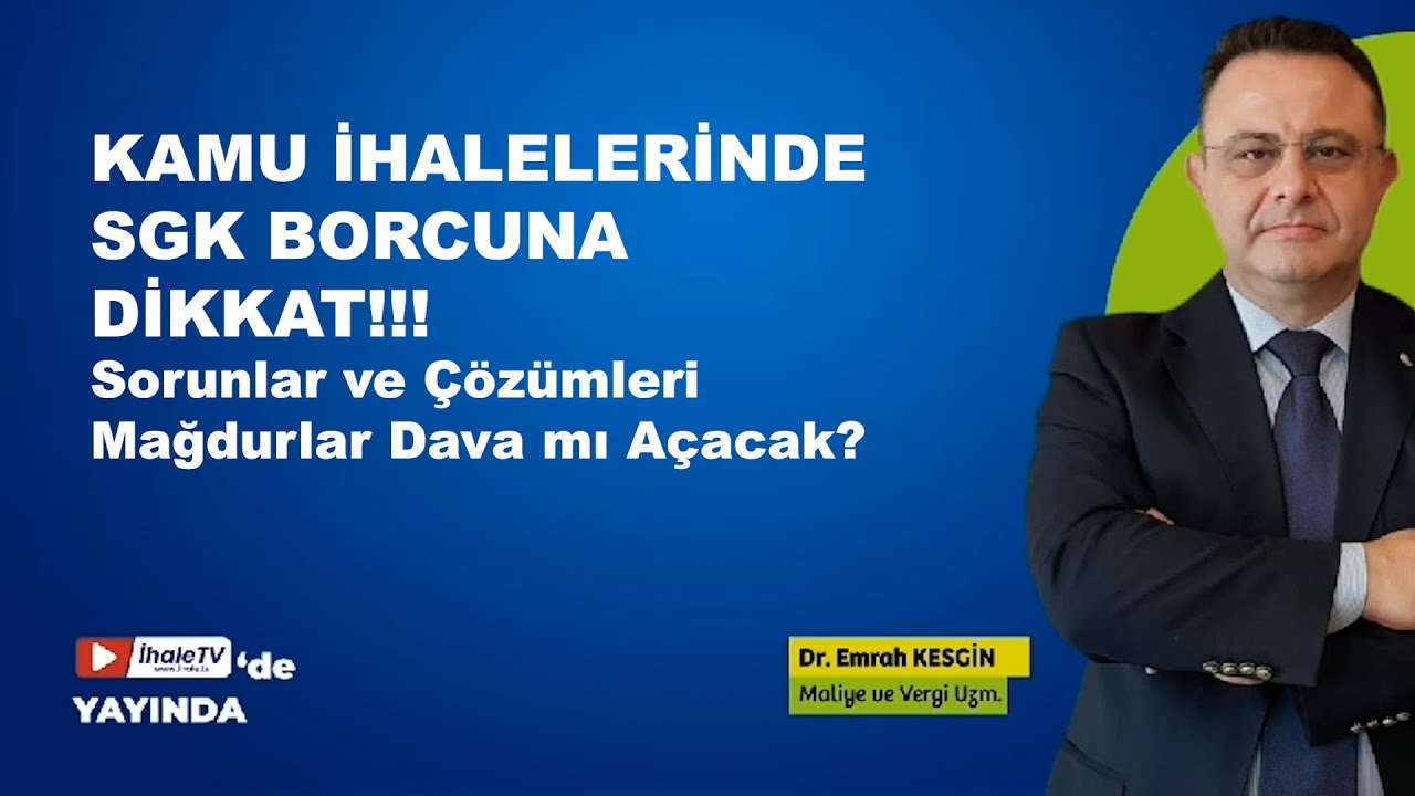 Kamu İhalelerinde SGK Borcuna Dikkat! Sorunlar ve Çözümleri Mağdurlar Dava mı Açacak? #sgk #ihale