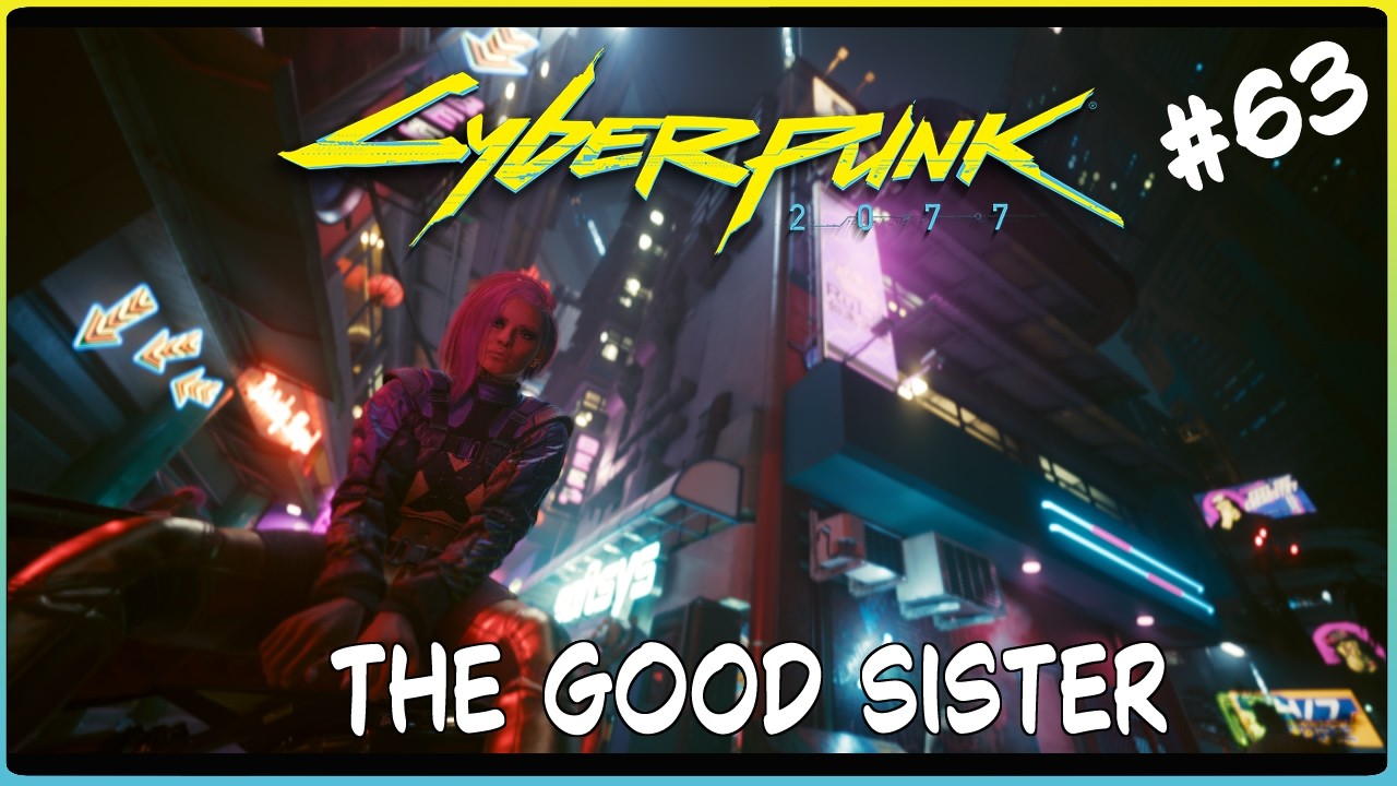 Cyberpunk Ep63 The Good Sister