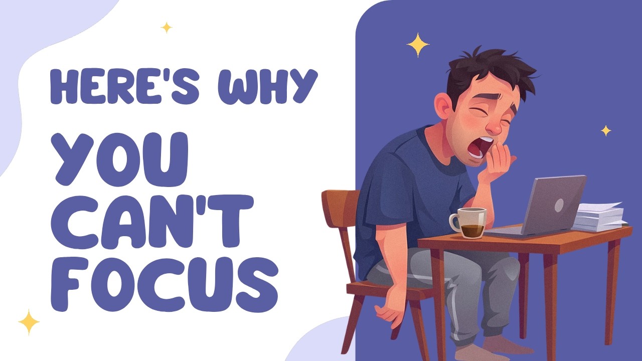 Why You Can’t Focus (Even When You Really Want To) | It’s Not Laziness