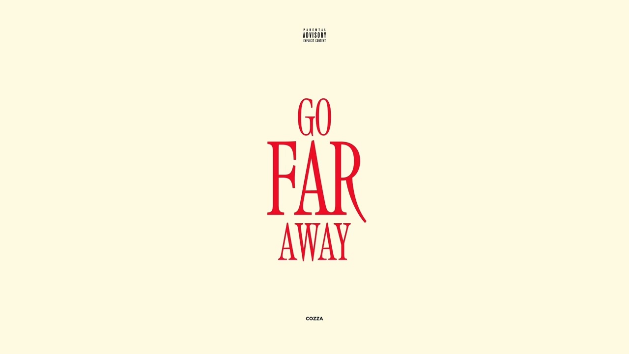 Cozza - &lsquo;Go Far Away&rsquo; Official Audio