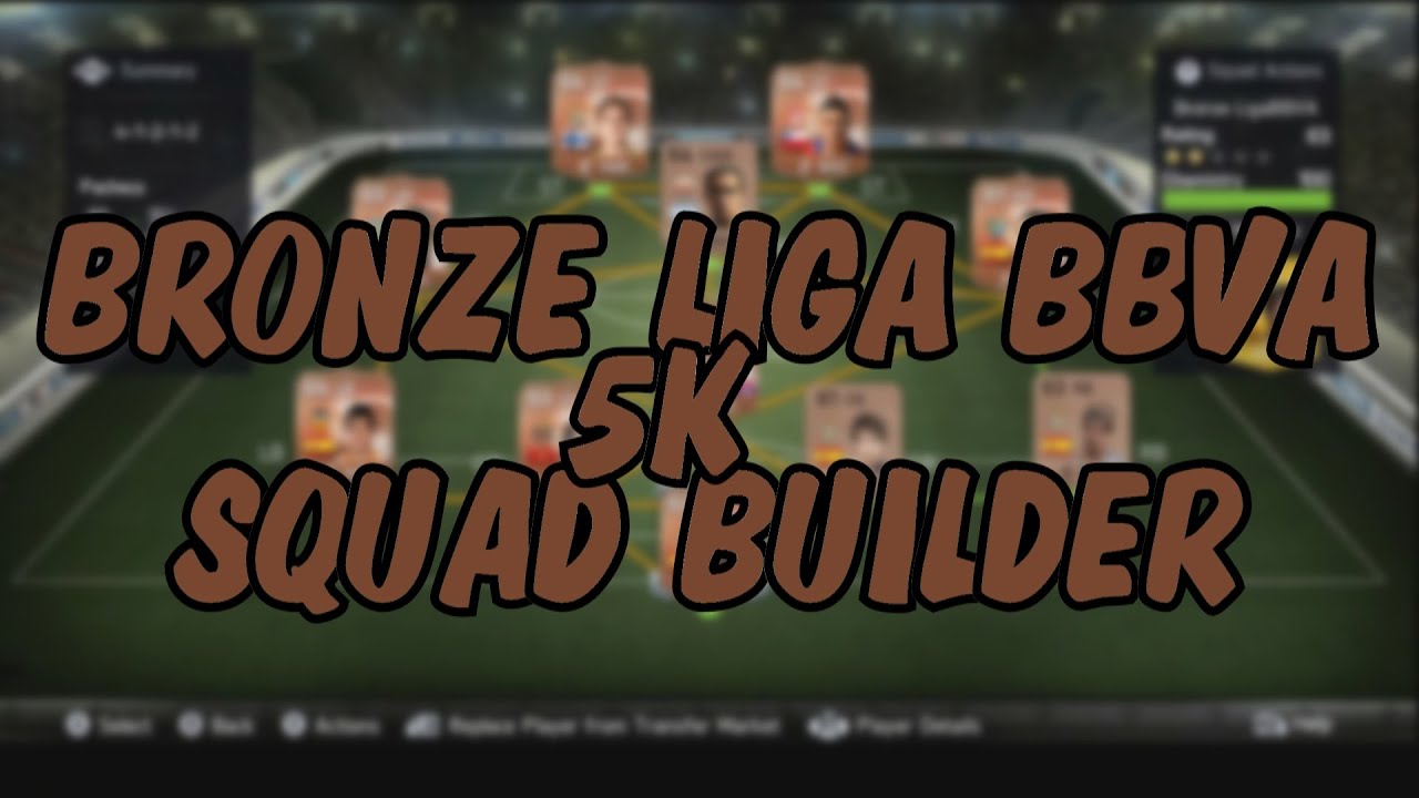 FIFA 15 :: BRONZE LIGA BBVA SQUAD BUILDER
