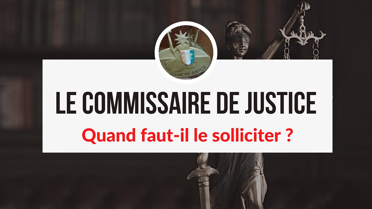 Le commissaire de justice, quel est son rôle -  Côte d'Ivoire
