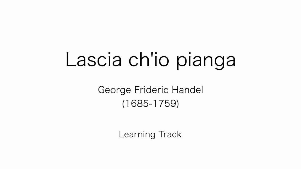 Lascia ch'io pianga- Handel  Learning Track