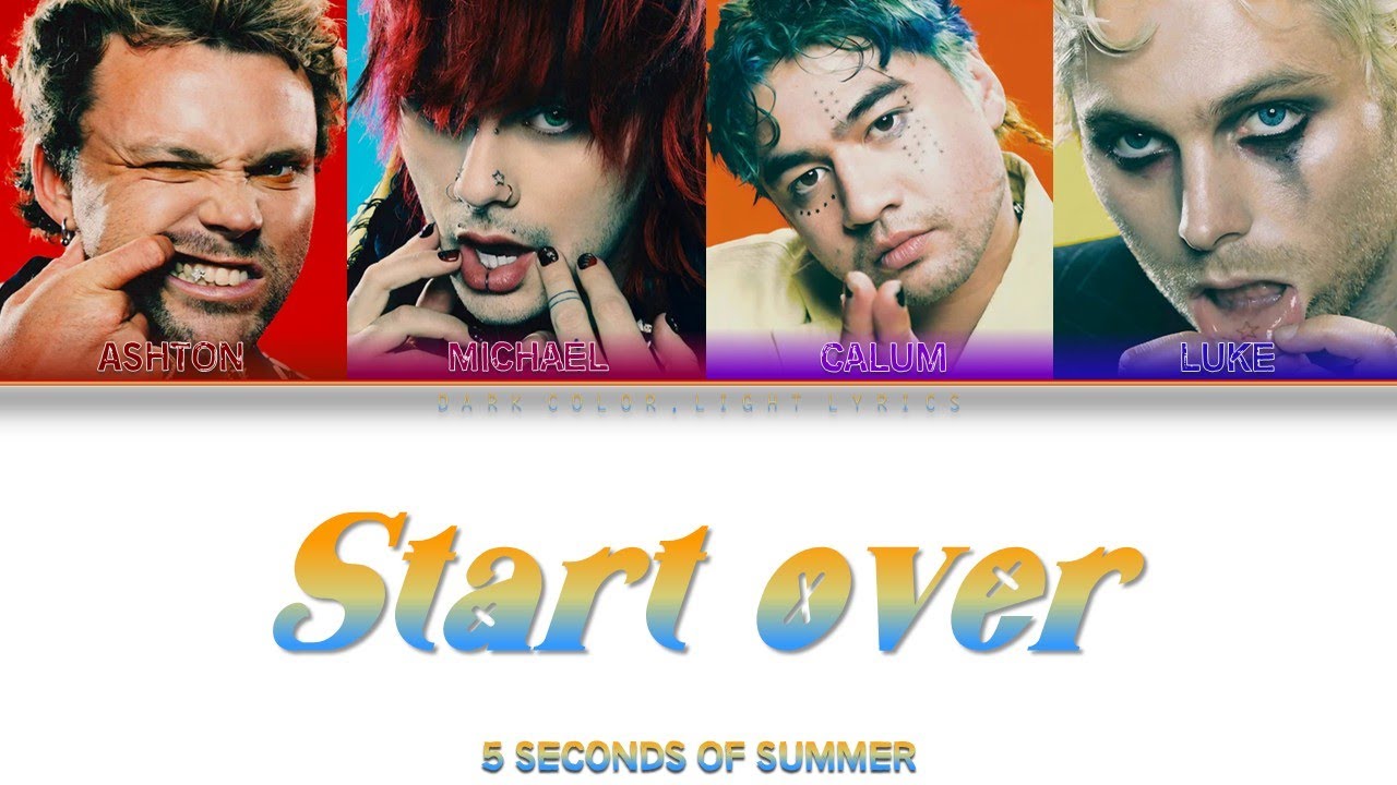 5 Seconds Of Summer 'Start Over' Lyrics [Color Coded ENG_ESP]
