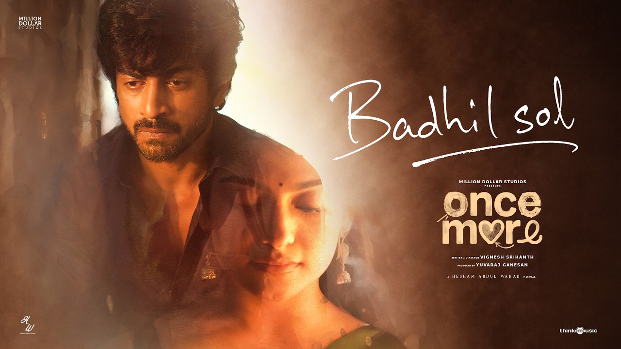 Badhil Sol - Poetry | Once More | Arjun Das|Sona Olickal|Hesham Abdul Wahab|Vignesh Srikanth|Yuvaraj