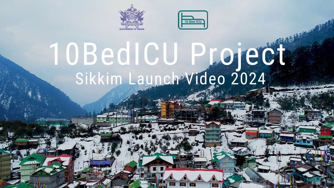 10BedICU PROJECT SIKKIM LAUNCH VIDEO 2024