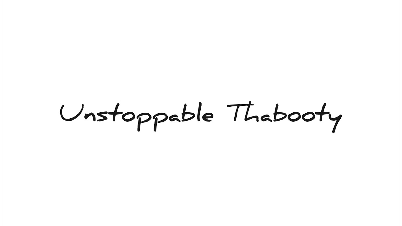 Unstoppable Thabooty  E2