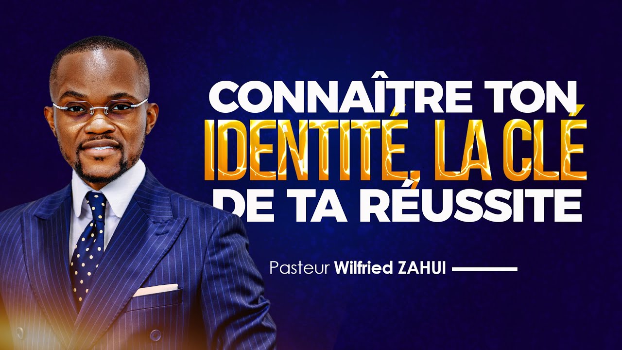 L'IDENTITÉ: LE NOYAU ORIGINEL (LA MATRICE DE NAISSANCE) | Pasteur Wilfried ZAHUI | JCM tv