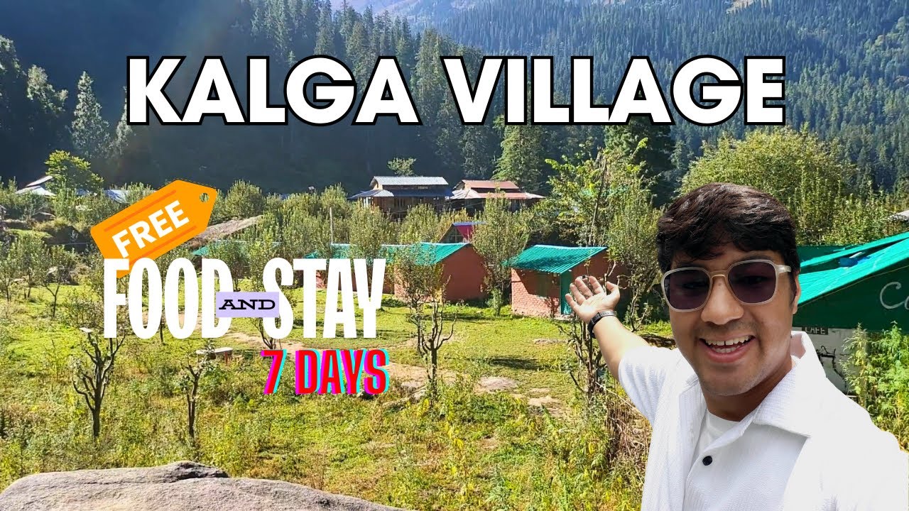 Free Food & Stay at kalga Village, Kullu, Himachal | Volunteering at Kullu