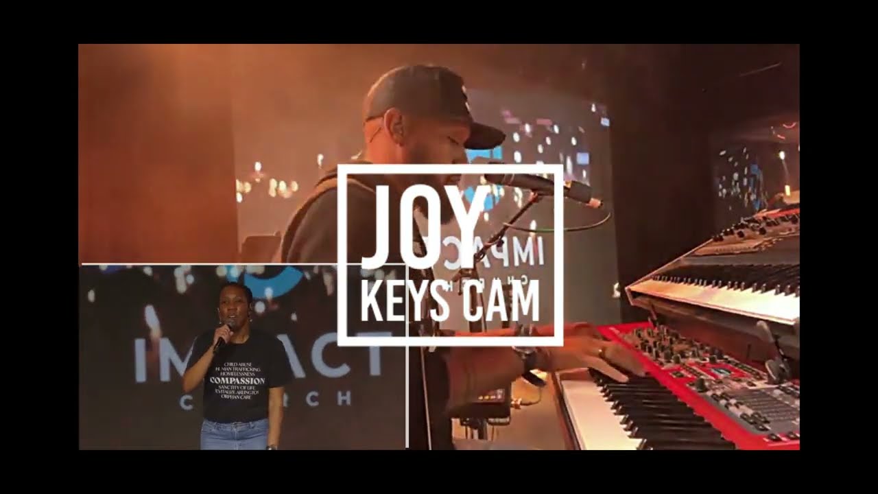 Joy (Chandler Moore) // Impact Church // Keys Cam // ilawmusic