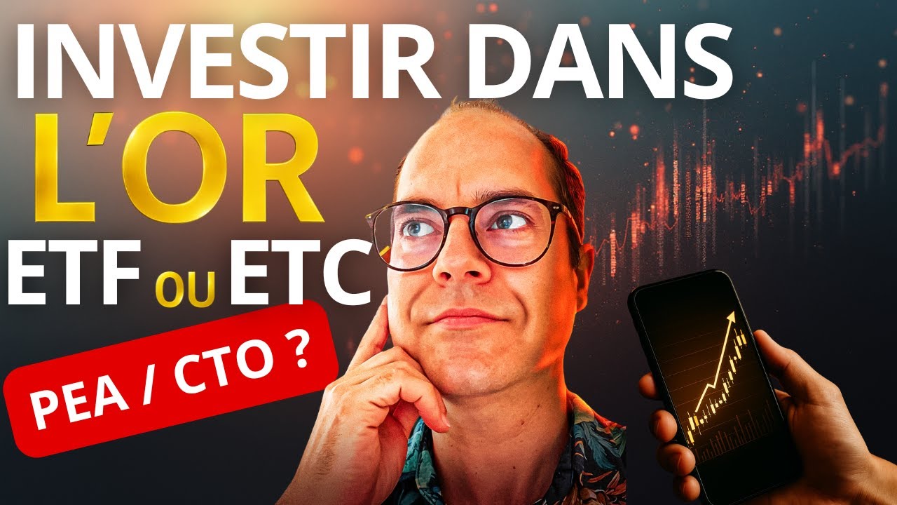Investir dans l&rsquo;or : ETF ou ETC ? Strat&eacute;gie PEA & CTO