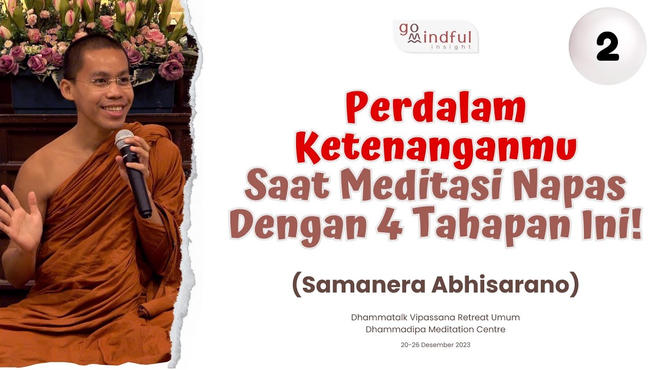 VRU (2/5) - 4 DARI 16 TAHAPAN MEDITASI KELUAR-MASUKNYA NAPAS | Samanera Abhisarano