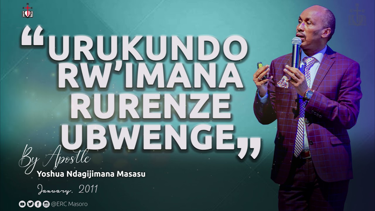 URUKUNDO RW'IMANA RURENZE UBWENGE   Apostle Yoshua Ndagijimana  Masasu
