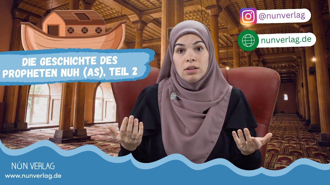Die Geschichte des Propheten Nuh (as) Teil 2 - Kindergeschichten nach Koran und Sunna
