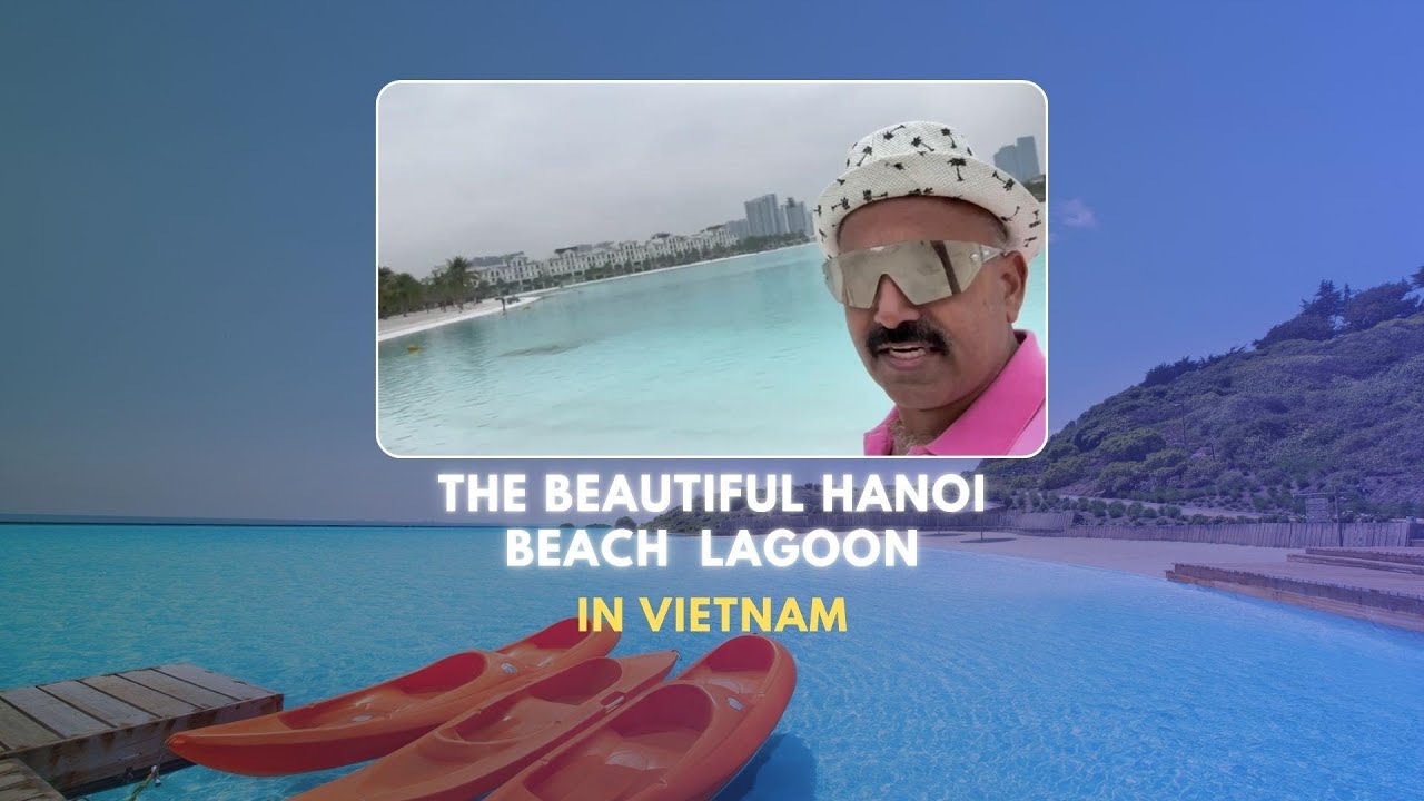 Hanoi Beach Lagoon: A Vision for India&rsquo;s Urban Future 🌏