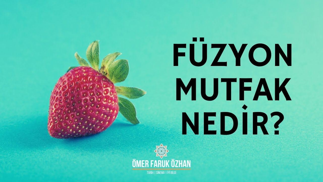 Füzyon Mutfak Nedir?