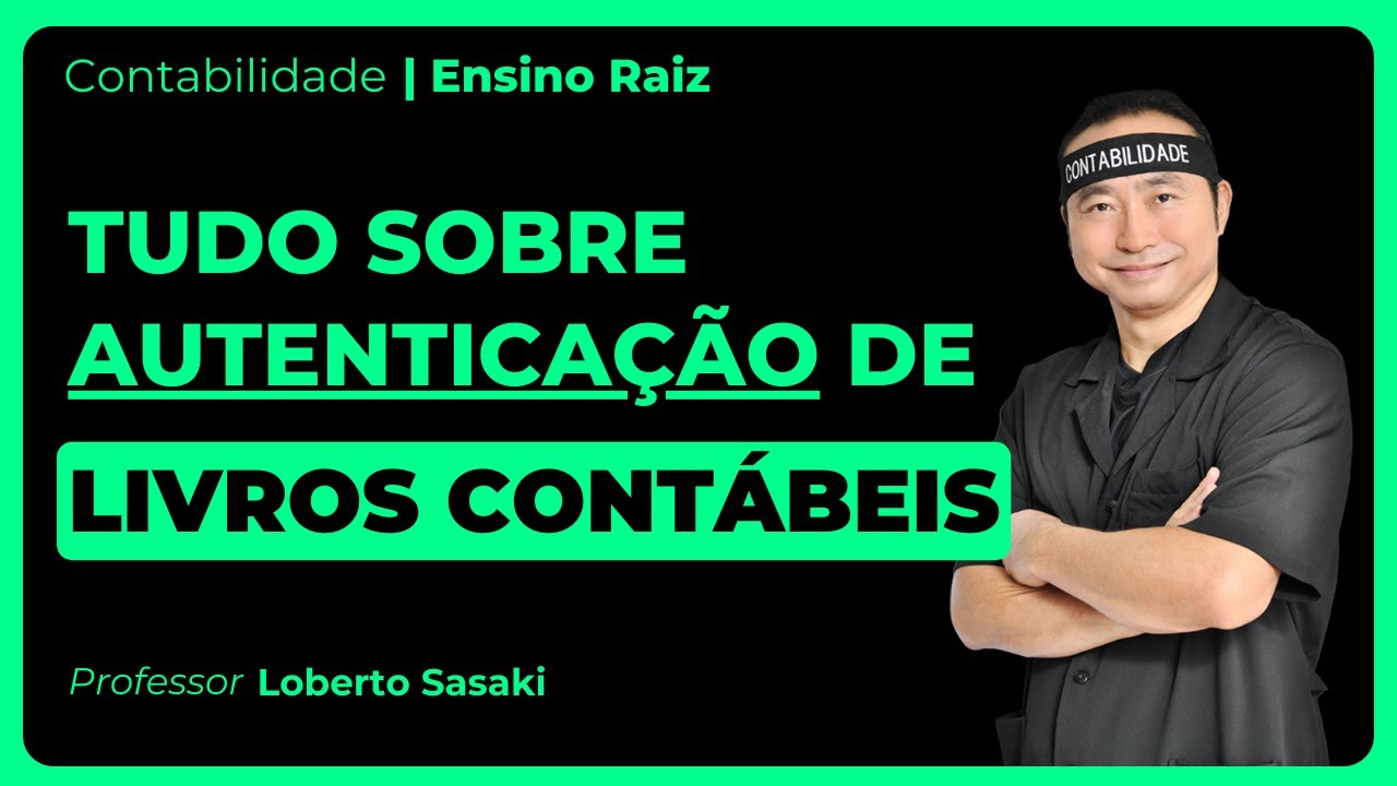 Tudo sobre Autenticação de Livros Contábeis