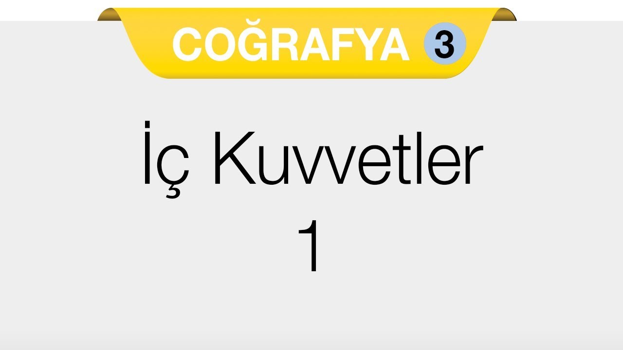 Doğal Sistemler - 2.Bölüm - İç Kuvvetler 1