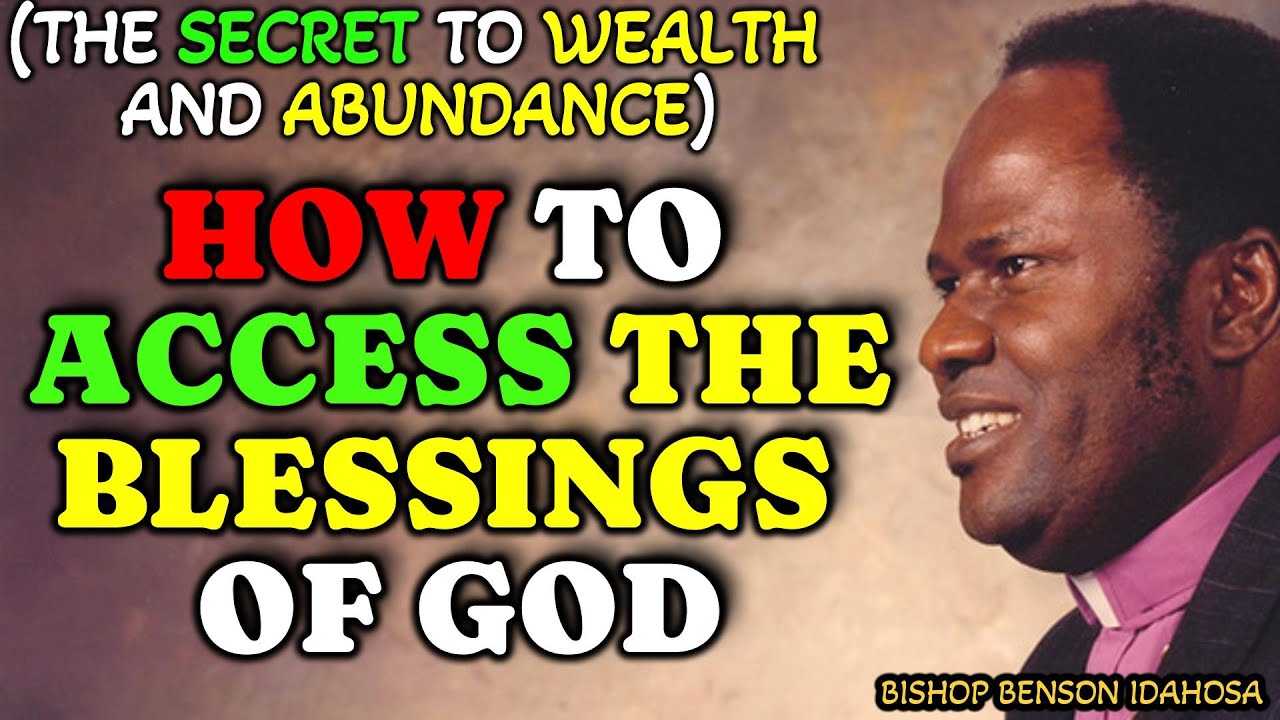 The HIDDEN SECRETS of GOD'S Blessings | BISHOP Benson idahosa
