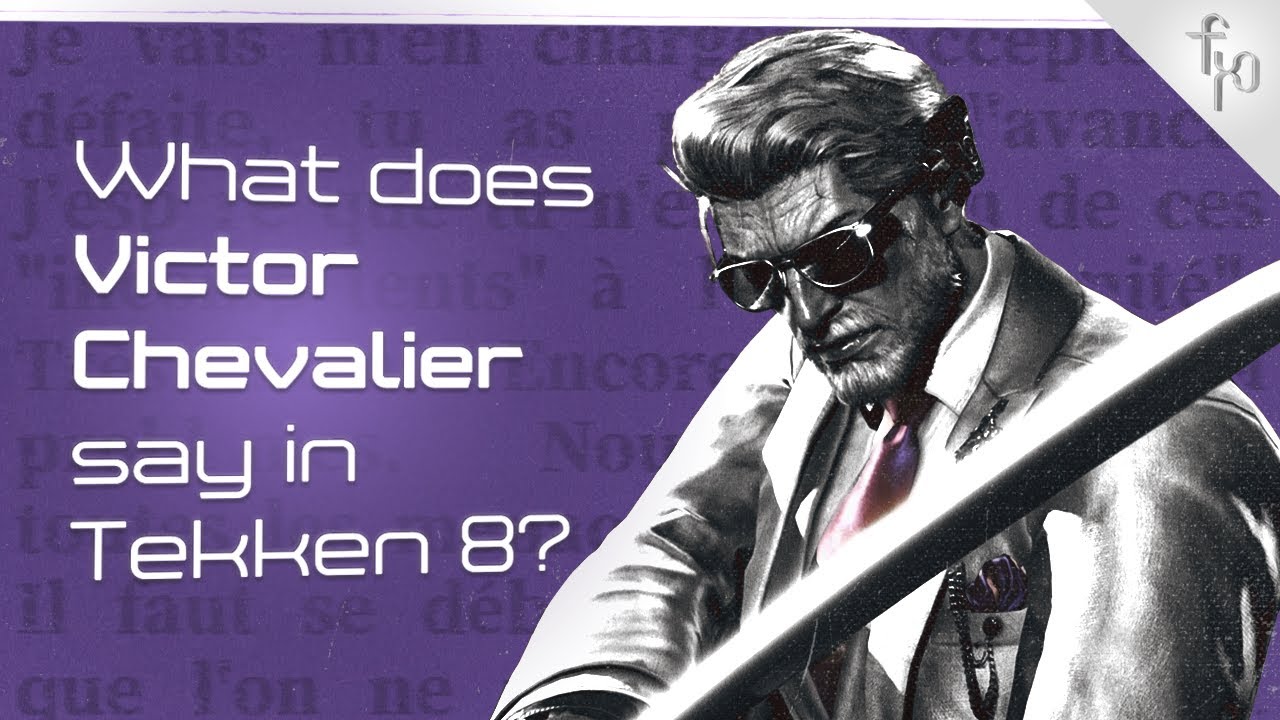 What does Victor Chevalier say in Tekken 8? | Character quotes