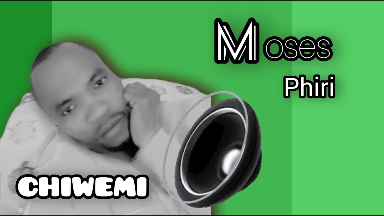 Moses phiri Chiwemi