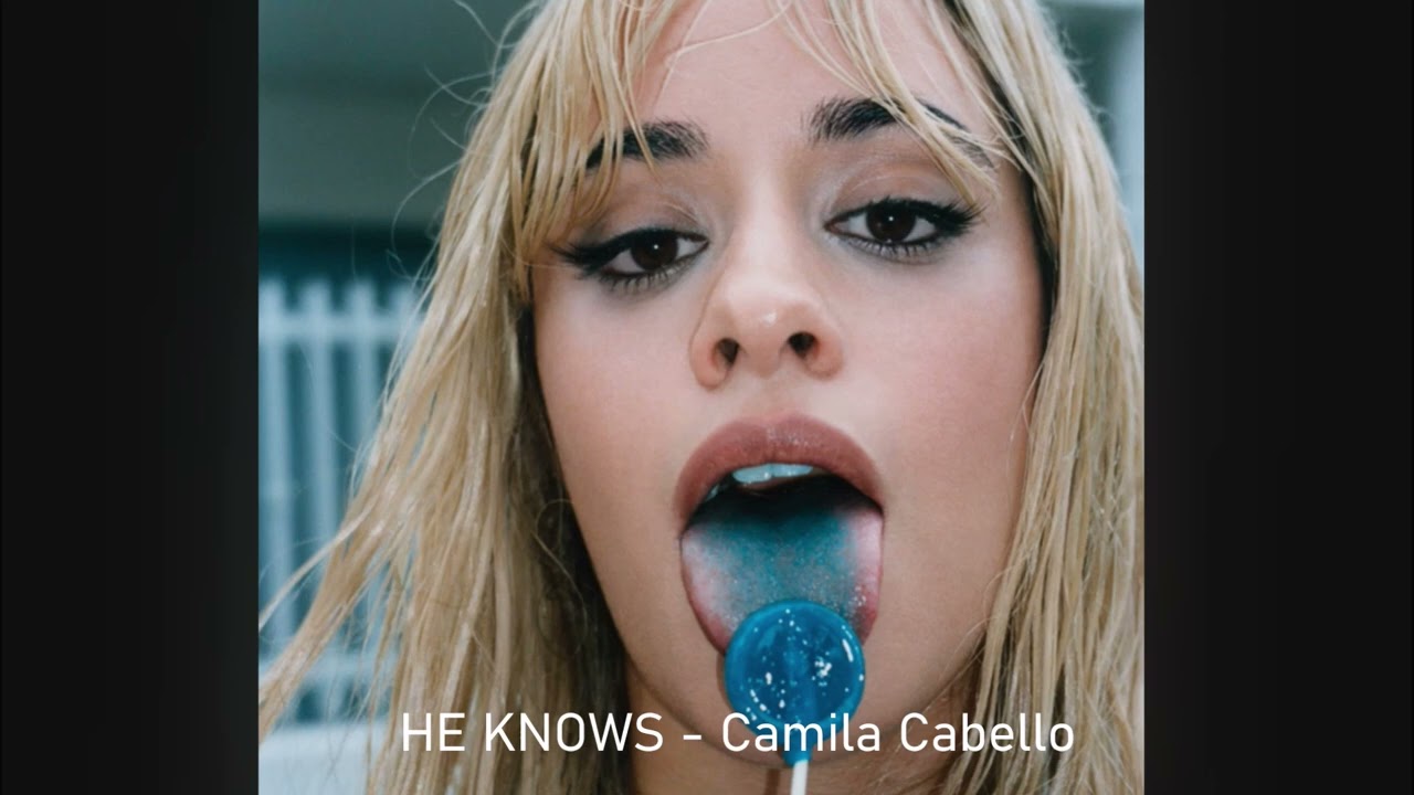 Camila Cabello - HE KNOWS (SLOWED)
