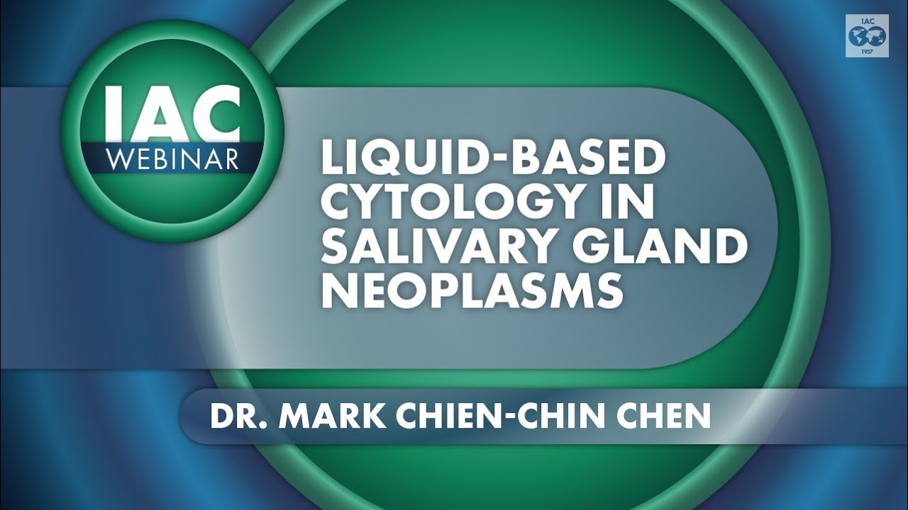 Dr. Mark Chien-Chin Chen: Liquid Based Cytology in Salivary Gland Neoplasms (2024)
