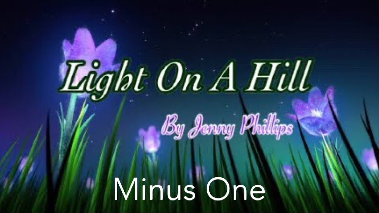 Light On A Hill || Jenny Phillips || Accompaniment| Minus One | Instrumental | Karaoke with Lyrics