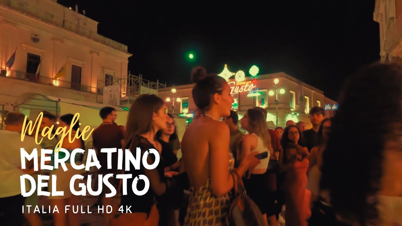 📽️ ITALY 4K - Puglia (LE) - Mercatino del GUSTO di Maglie 2023 🥓Most Beautiful Places To Visit