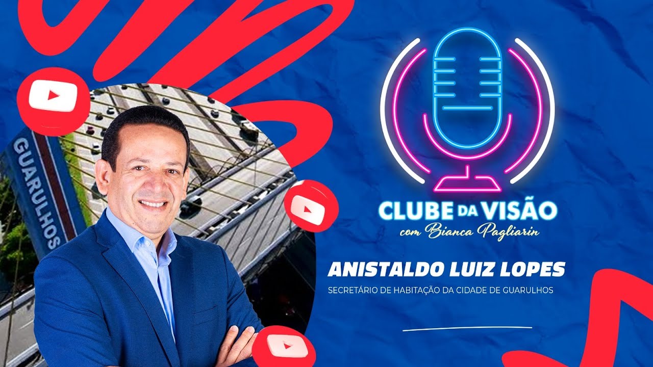 Clube da Visão com Bianca Pagliarin e Anistaldo Luiz Lopes: Fé, Política e Habitação em Guarulhos