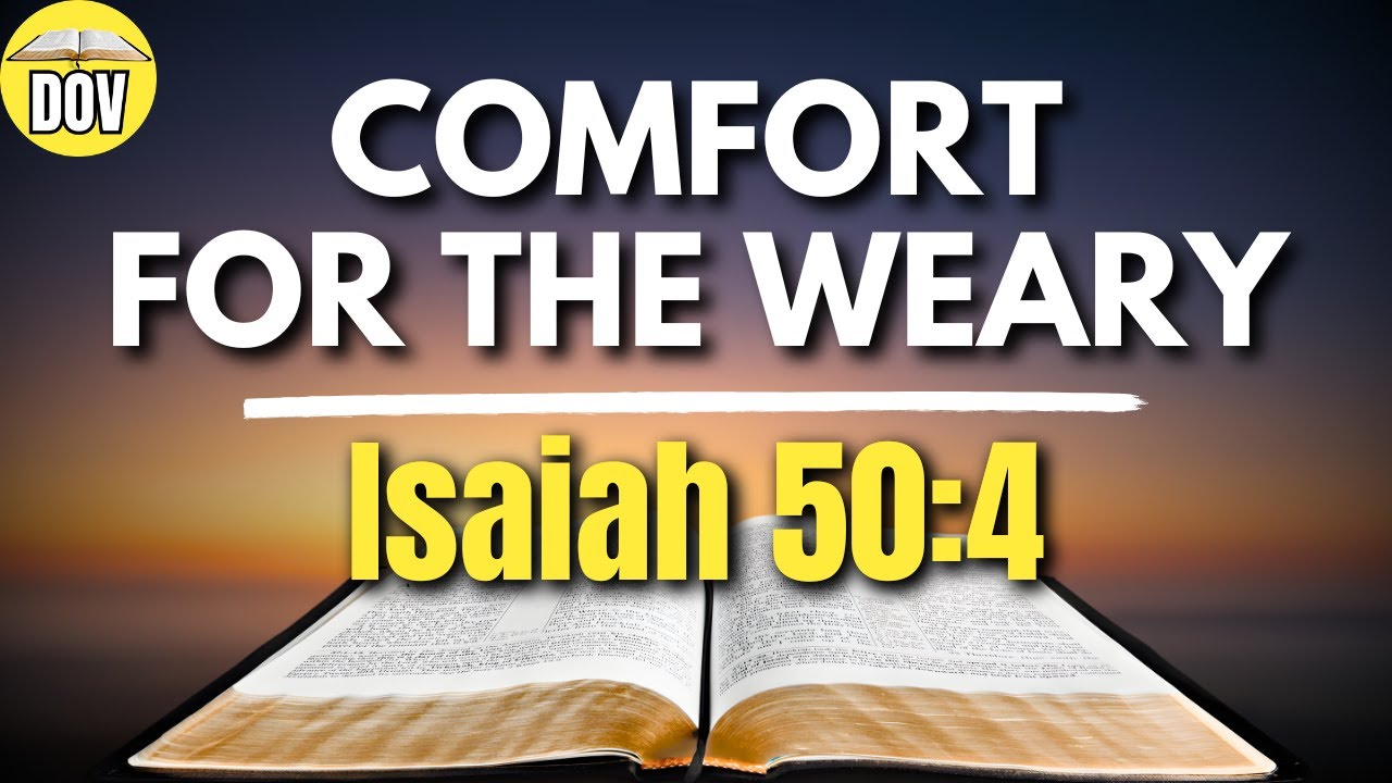 A Word That Sustains the Weary – Isaiah 50:4 | Bible Verse of the Day