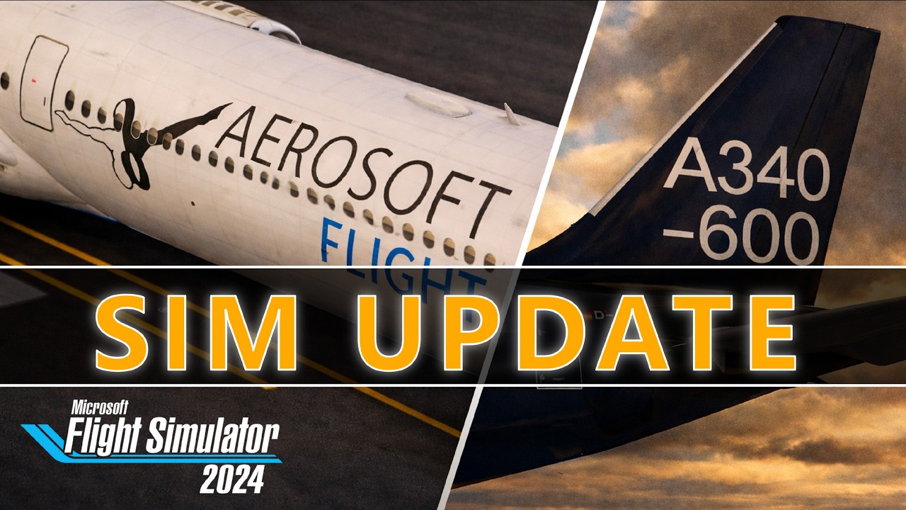 MSFS 2024 News | A340 Reveal & Major Projects