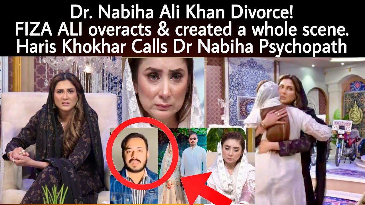 Dr. Nabiha Ali Khan Divorce & Fiza Ali Overacts | Haris Khokhar Hits Back At Wife 