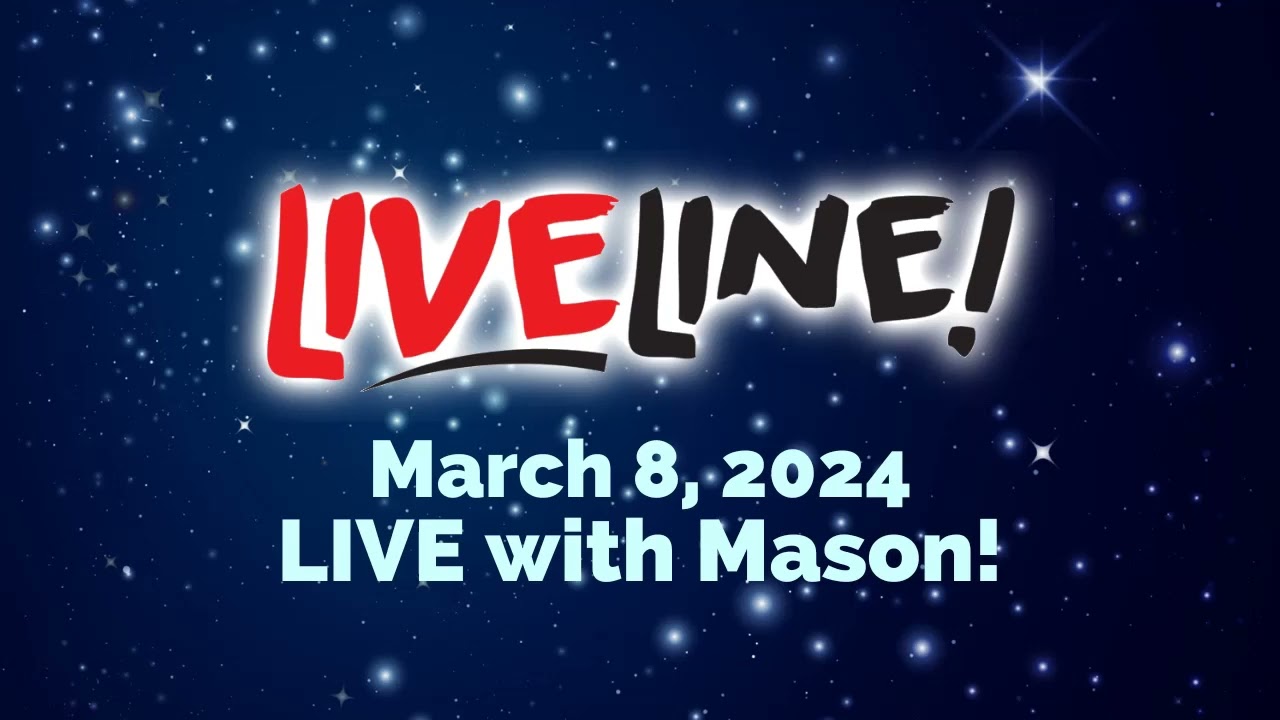 Liveline with Mason | Full Show Scope - 3/8/24