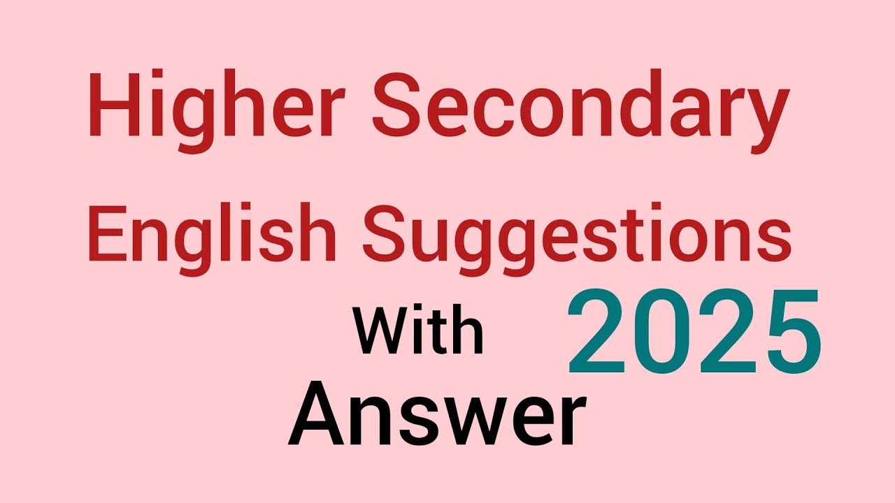 Higher Secondary English Suggestions , 2025