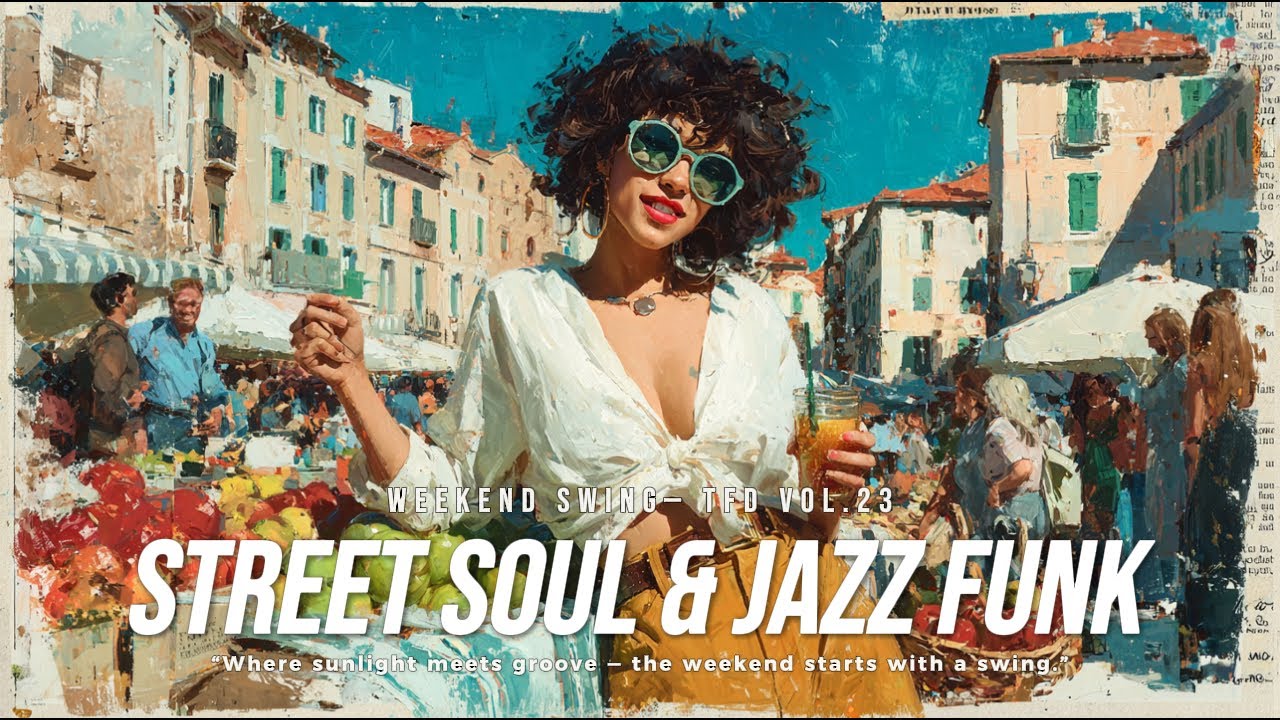 80&rsquo;s Street Soul & Jazz Funk Playlist | Smooth weekend rhythm | Weekend Swing &mdash; TFD Vol.23